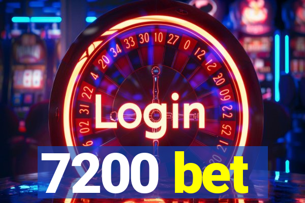 7200 bet